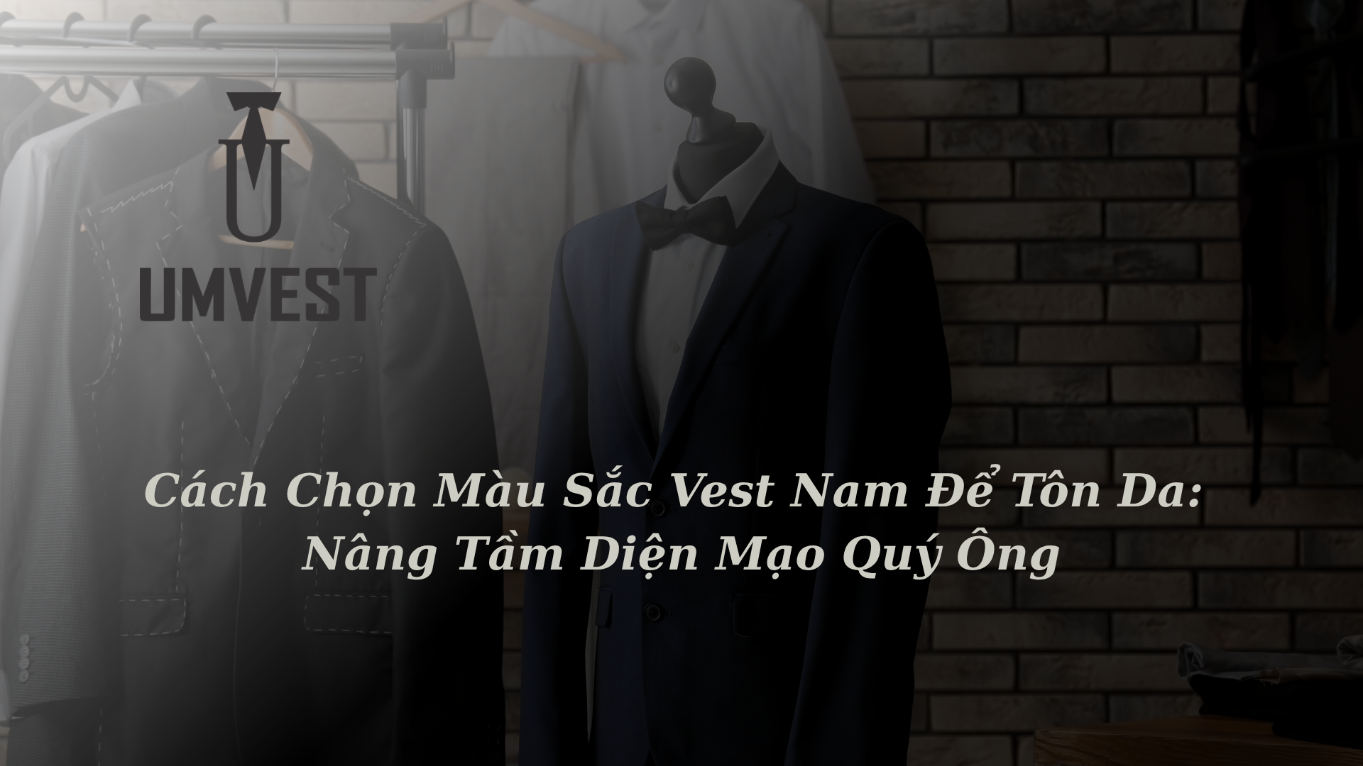 Cách chọn màu sắc vest nam để tôn da.
