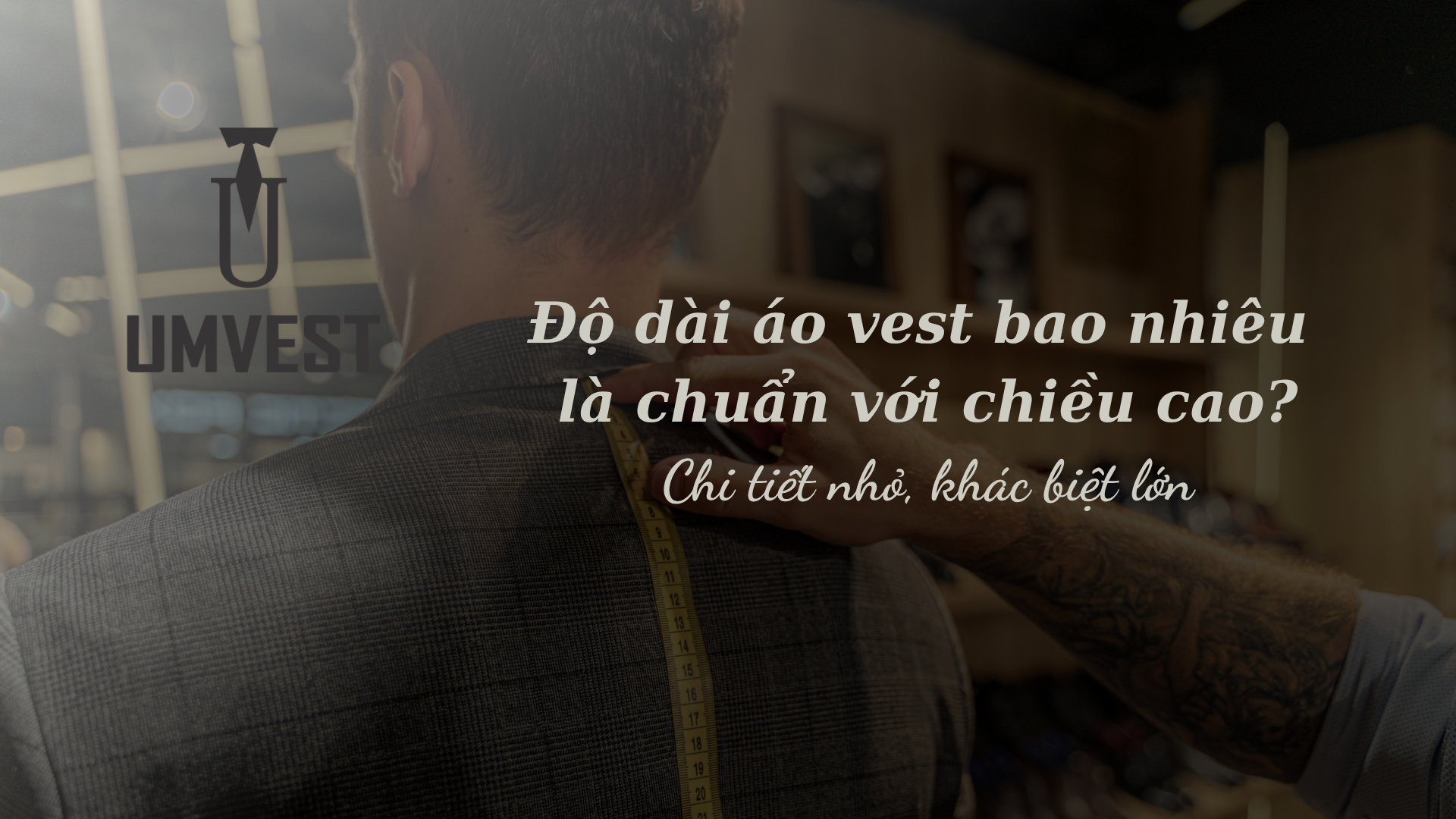 Độ dài áo vest bao nhiêu là chuẩn với chiều cao?